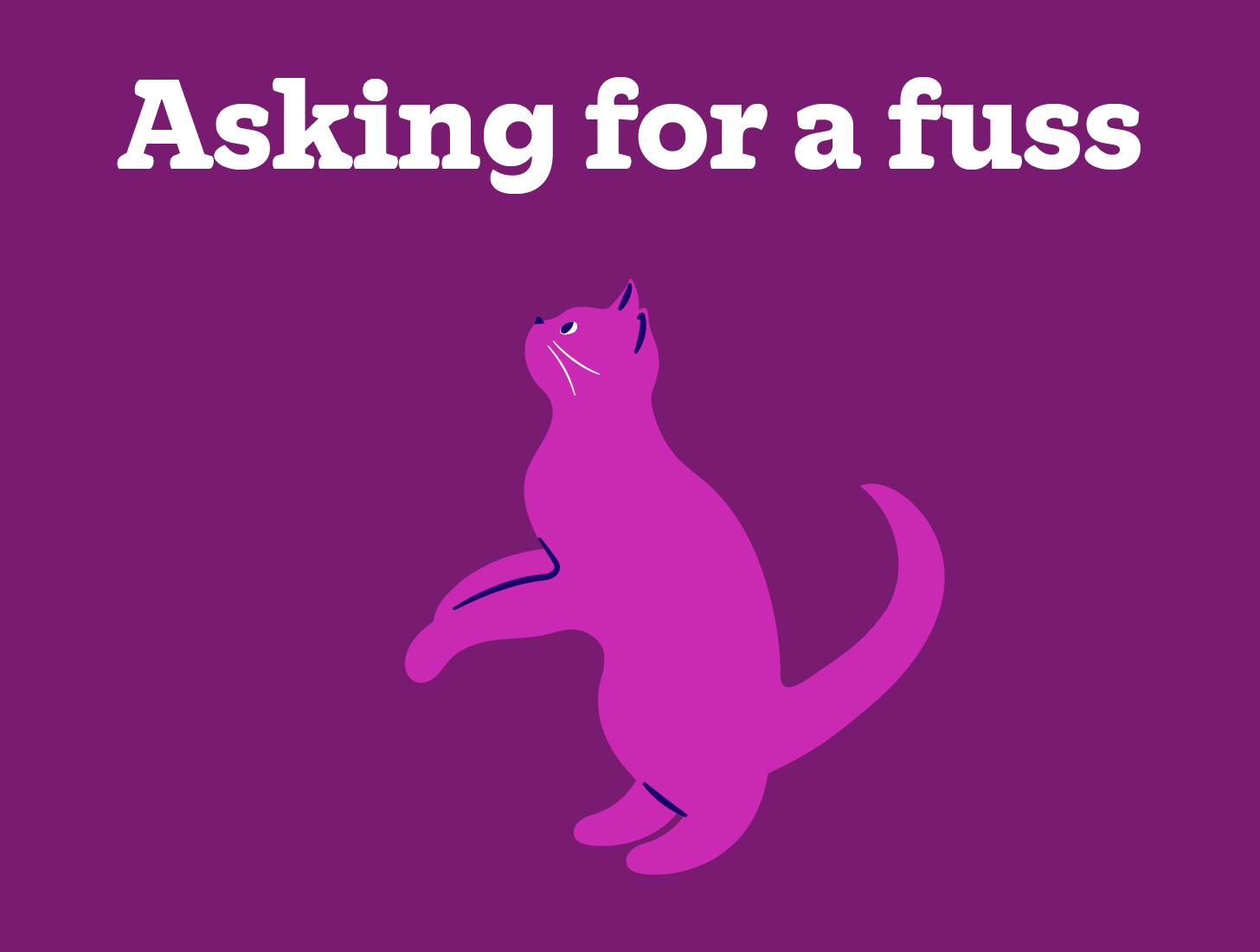 An illustration of a cat asking for a fuss